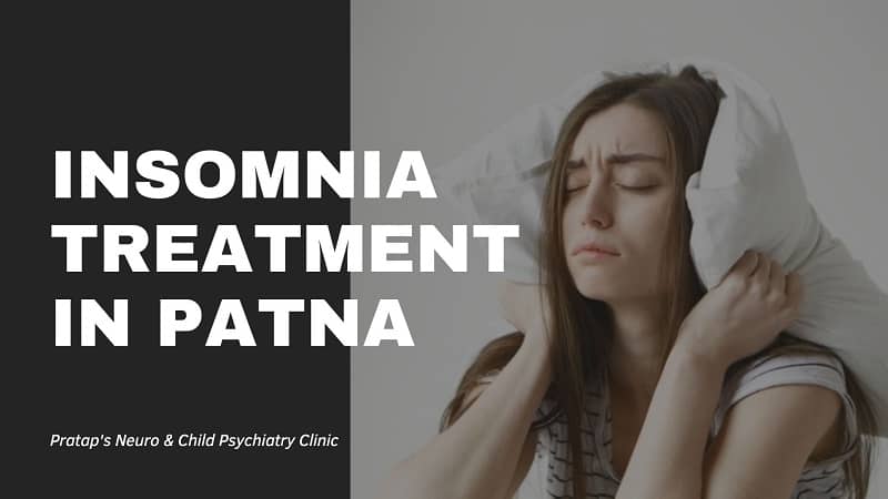 Insomnia Treatment in Patna