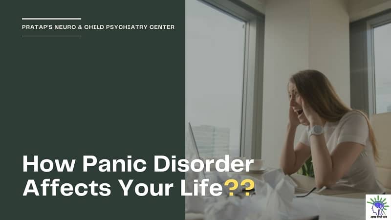 How Panic Disorder Affects Your Life