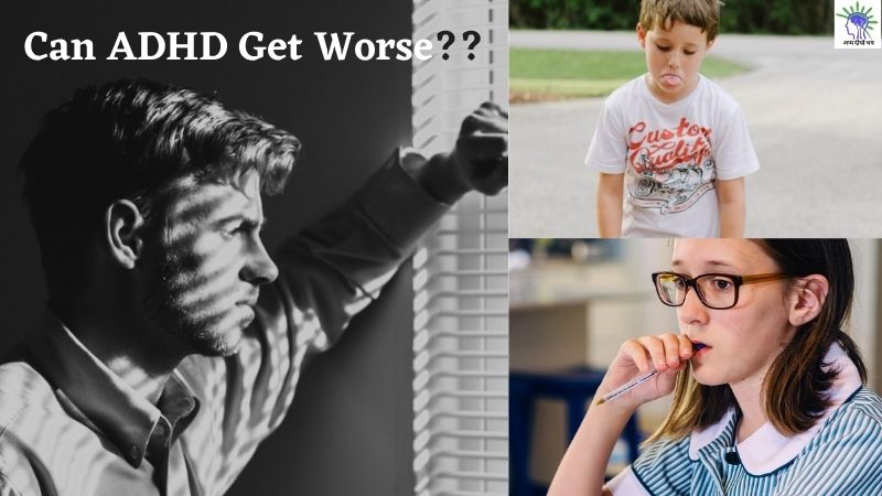 Can ADHD get worse