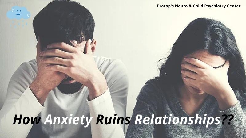 How Anxiety Ruins Relationships