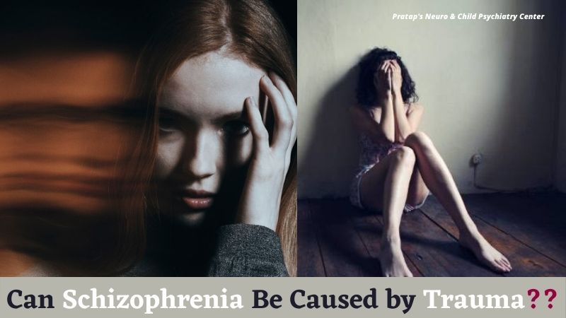 can schizophrenia be caused by trauma