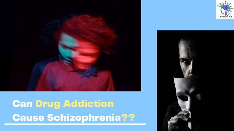 Can Drug Addiction Cause Schizophrenia