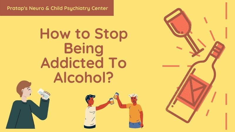 How to Stop Being Addicted To Alcohol