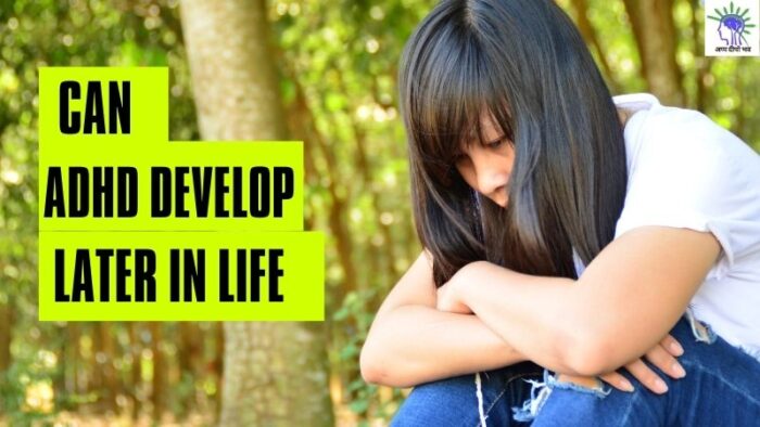 can-adhd-develop-later-in-life