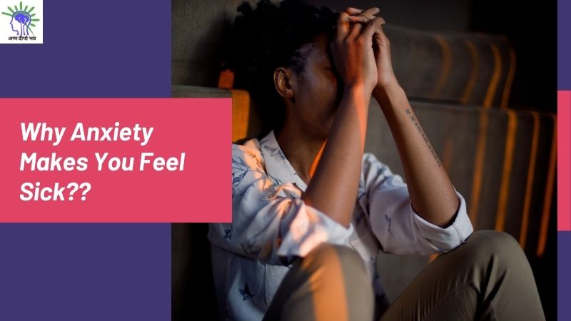 why-anxiety-makes-you-feel-sick-physical-symptoms-of-anxiety