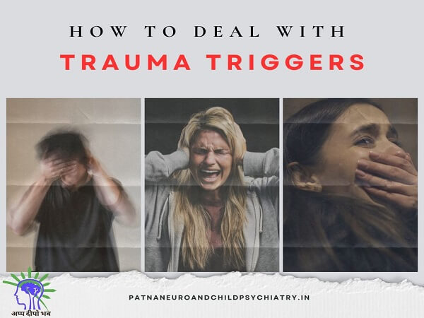How to Deal With Trauma Triggers