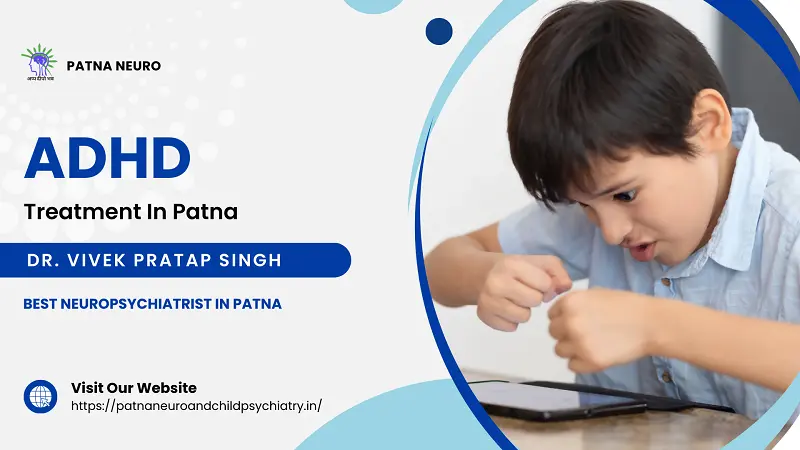 ADHD Treatment In Patna Bihar